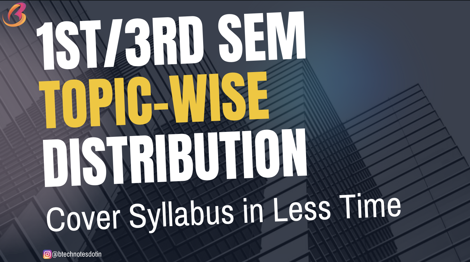 IPU B.Tech Topic wise Distribution of All Subjects: 1st/3rd semester